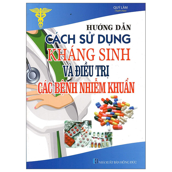 hướng dẫn cách sử dụng kháng sinh và điều trị các bệnh truyền nhiễm