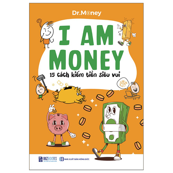 I Am Money - 15 Cach Kiem Tien Sieu Vui