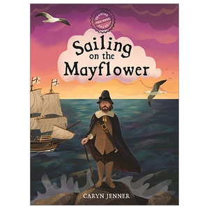 imagine you were there... sailing on the mayflower