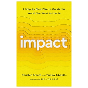 impact: a step-by-step plan to create the world you want to live in
