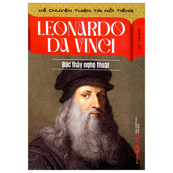 kể chuyện thiên tài nổi tiếng - leonardo da vinci - bậc thầy nghệ thuật
