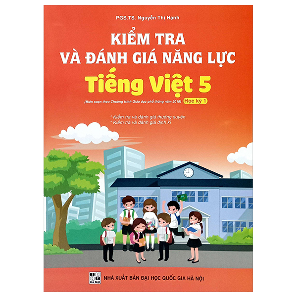 kiểm tra và đánh giá năng lực tiếng việt 5 - học kỳ 1 (biên soạn theo chương trình gdpt 2018)