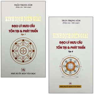 kinh dịch diễn giải - ðạo lý mưu cầu tồn tại và phát triển