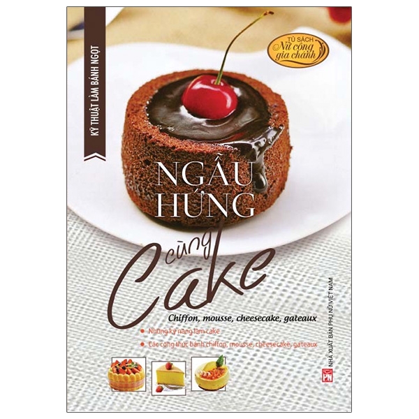 kỹ thuật làm bánh ngọt - ngẫu hứng cùng cake (tái bản)