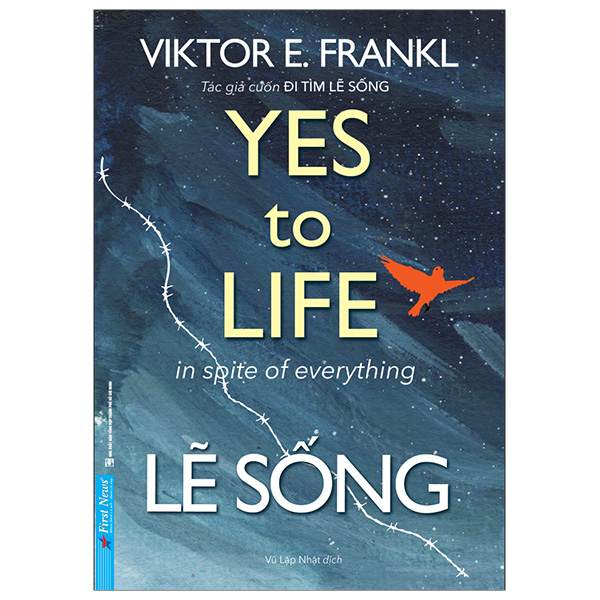 lẽ sống - yes to life in spite of everything