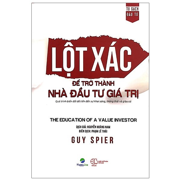lột xác để trở thành nhà đầu tư giá trị - the education of a value investor (tái bản 2021)