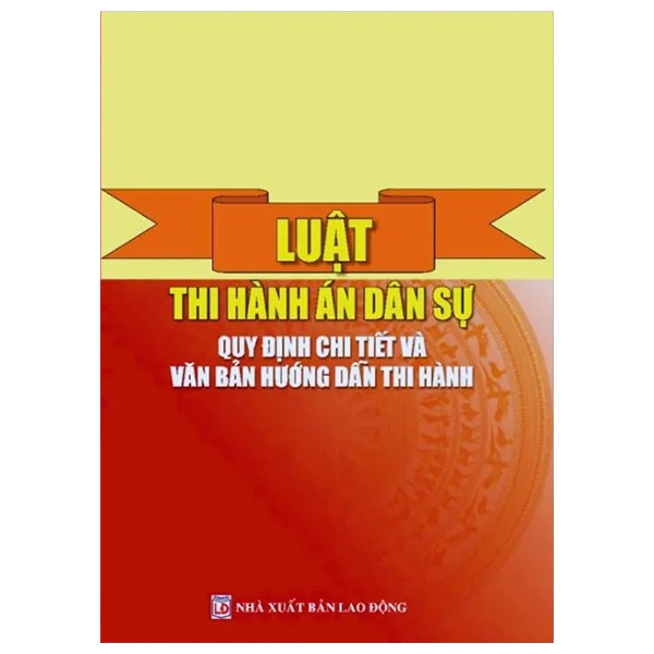 Luat Thi Hanh An Dan Su - Quy Dinh Chi Tiet Va Van Ban Huong Dan Thi Hanh