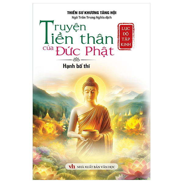 lục độ tập kinh - truyện tiền thân của đức phật - hạnh bố thí