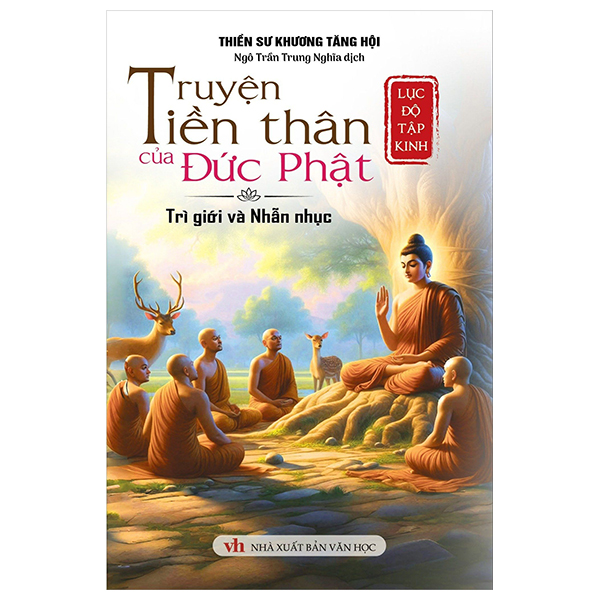 lục độ tập kinh - truyện tiền thân của đức phật - trì giới và nhẫn nhục