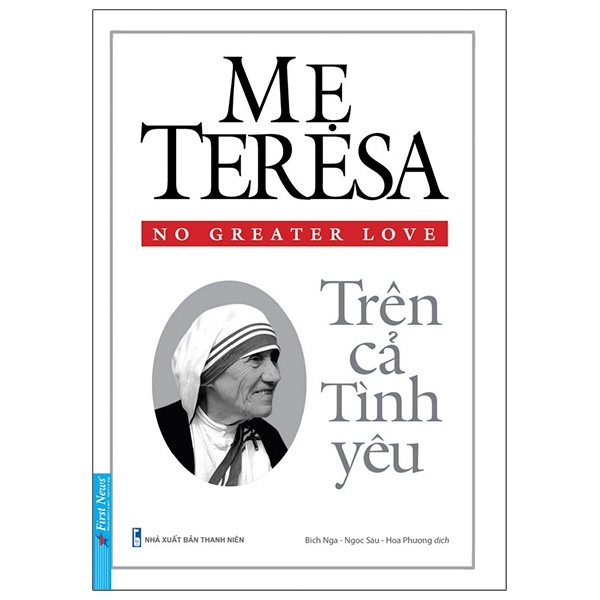 mẹ teresa - trên cả tình yêu (tái bản)