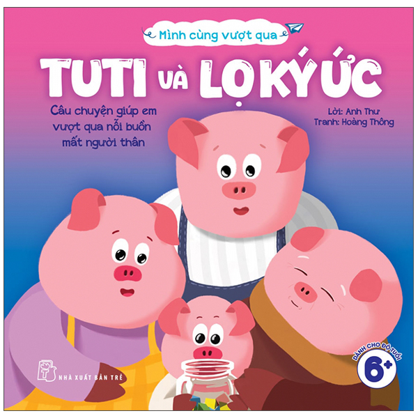 Mình Cùng Vượt Qua - Tuti Và Lọ Ký Ức