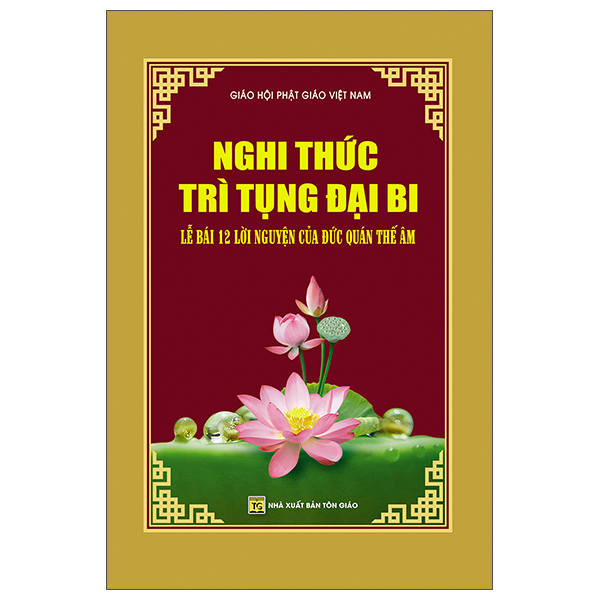 Nghi Thuc Tri Tung Dai Bi - Le Bai 12 Loi Nguyen Cua Duc Quan The Am