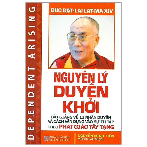nguyên lý duyên khởi - bài giảng về 12 nhân duyên và cách vận dụng vào sự tu tập theo phật giáo tây tạng