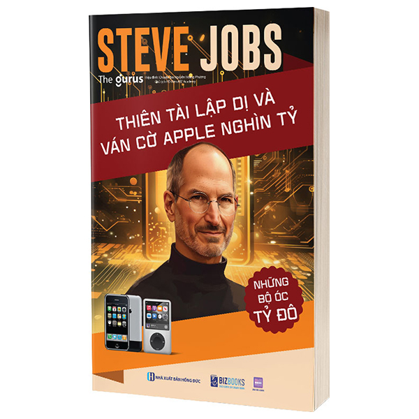 Nhung Bo Oc Ty Do - Steve Jobs - Thien Tai Lap Di Va Van Co Apple Nghin Ty