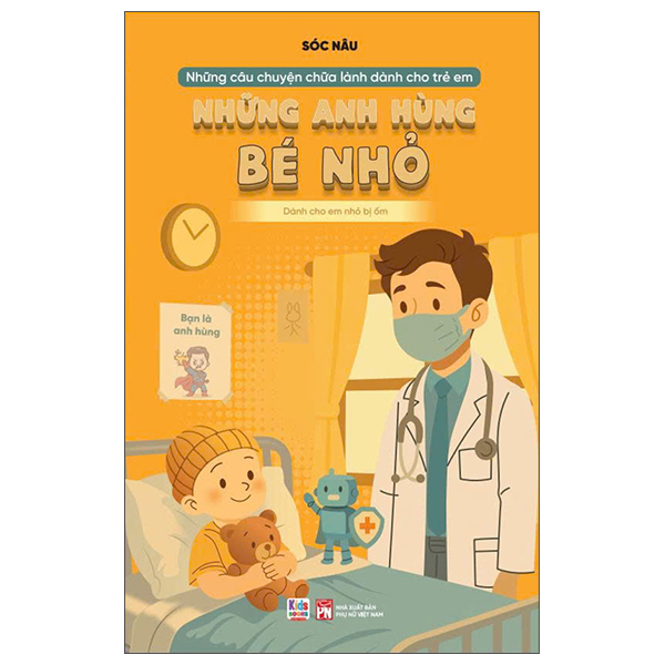 Những Câu Chuyện Chữa Lành Dành Cho Học Sinh - Những Anh Hùng Bé Nhỏ