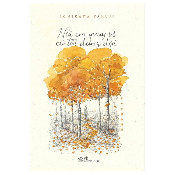 nơi em quay về có tôi đứng đợi (tái bản 2022)