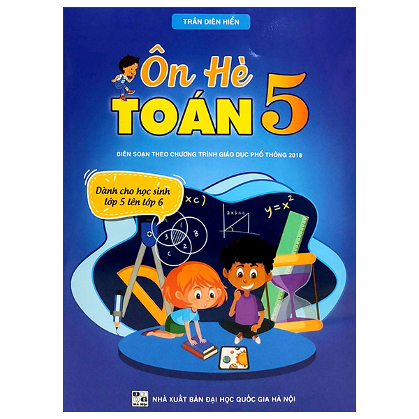 ôn hè toán 5 - dành cho học sinh lớp 5 lên lớp 6