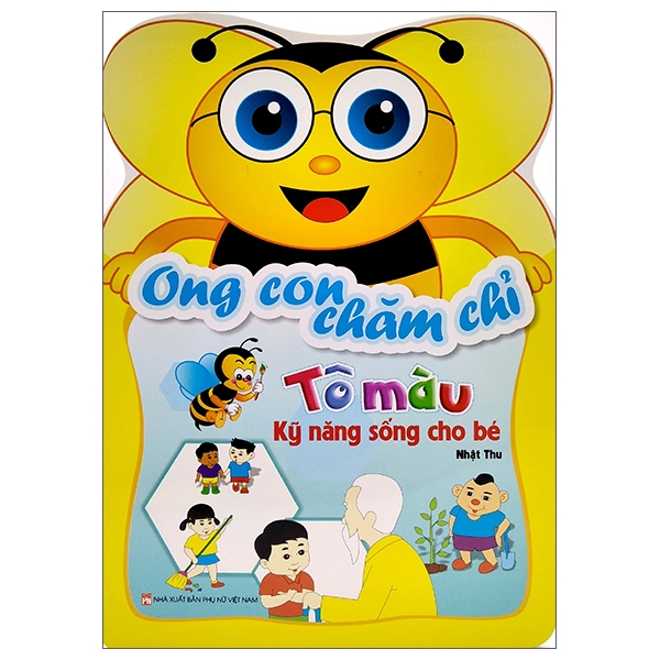 ong con chăm chỉ - tô màu kỹ năng sống cho bé