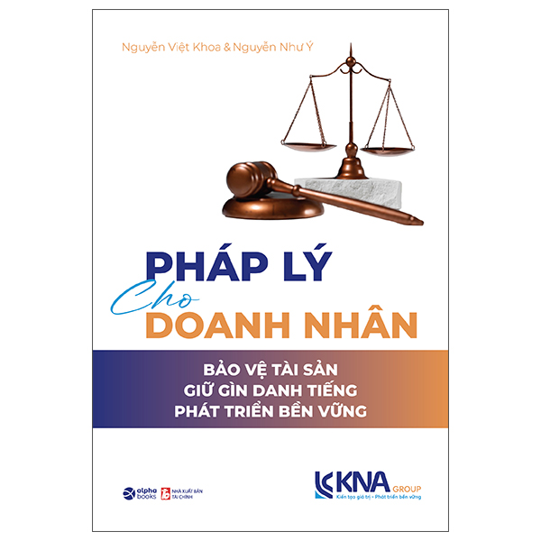 Phap Ly Cho Doanh Nhan - Bao Ve Tai San - Giu Gin Danh Tieng - Phat Trien Ben Vung