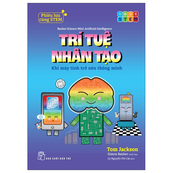Phieu Luu Cung STEM - Tri Tue Nhan Tao - Khi May Tinh Tro Nen Thong Minh