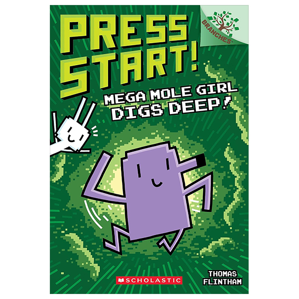 press start! - book 15 - mega mole girl digs deep!