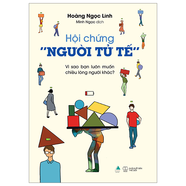 [Sách Đồng Giá 40K] Hội Chứng “Người Tử Tế” - Vì Sao Bạn Luôn Muốn Chiều Lòng Người Khác