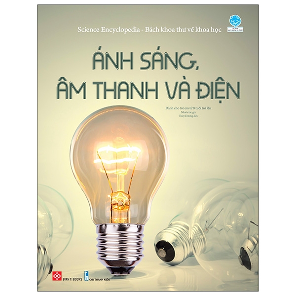 science encyclopedia - bách khoa thư về khoa học - ánh sáng, âm thanh và điện