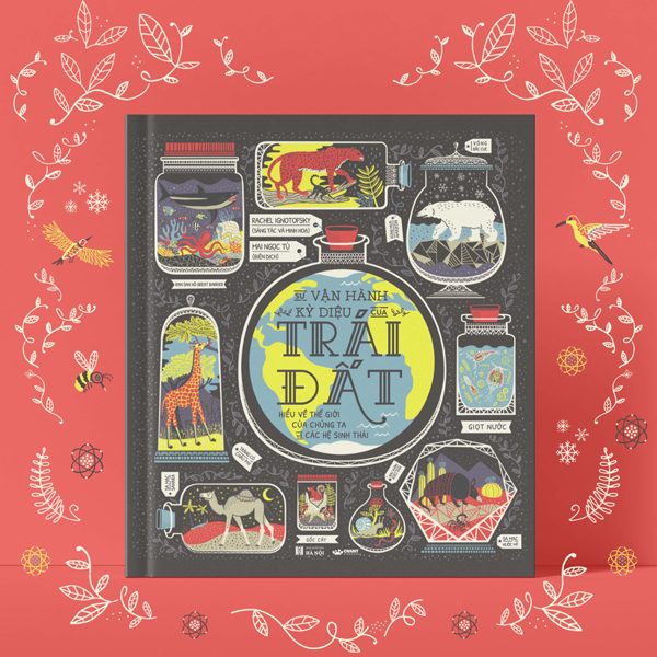 Su Van Hanh Ky Dieu Cua Trai Dat Hieu Ve The Gioi Cua Chung Ta Va Cac He Sinh Thai - Bia Cung