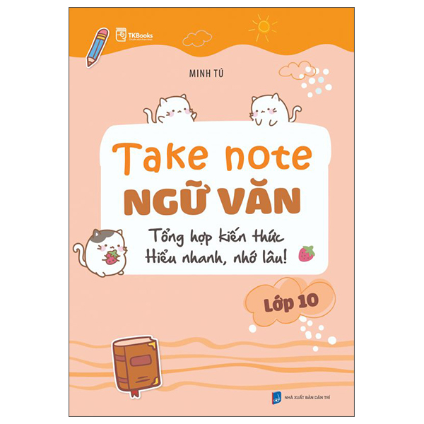 Take Note Ngu Van - Tong Hop Kien Thuc - Hieu Nhanh, Nho Lau! - Lop 10