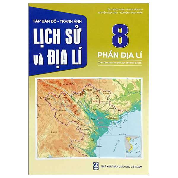 Tap Ban Do-Tranh Anh Lich Su Va Dia Li 8 - Phan Dia Li (Theo Chuong Trinh Giao Duc Pho Thong 2018)