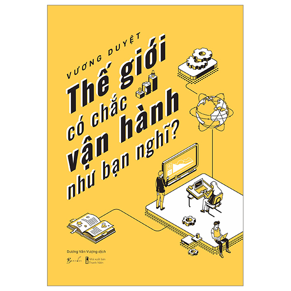 thế giới có chắc vận hành như bạn nghĩ