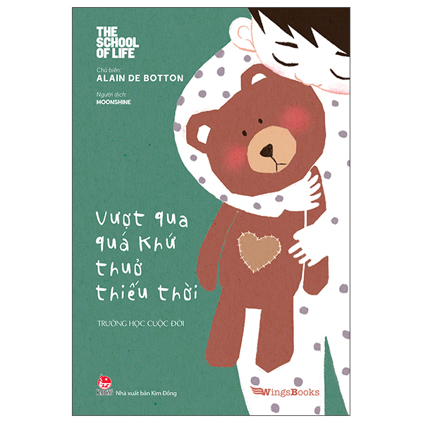 The School Of Life - Truong Hoc Cuoc Doi - Vuot Qua Qua Khu Thuo Thieu Thoi