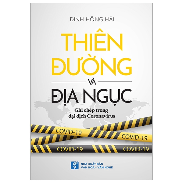 Thien Duong Va Dia Nguc (Ghi Chep Trong Dai Dich Coronavirus)