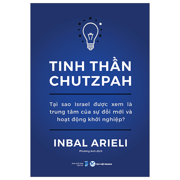 tinh thần chutzpah - tại sao israel được xem là trung tâm của sự đổi mới và hoạt động khởi nghiệp?