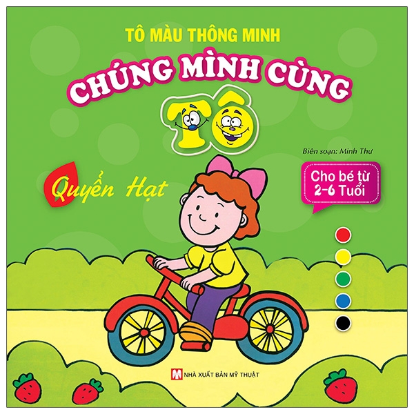 tô màu thông minh - chúng mình cùng tô - quyển hạt (tái bản)