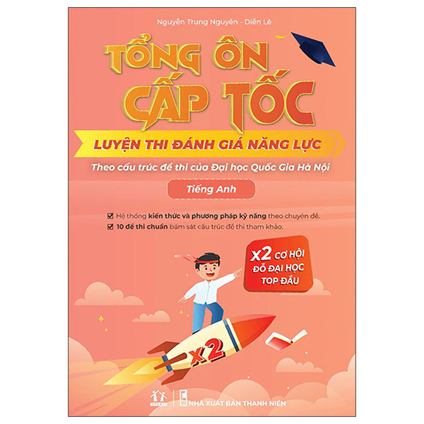 tổng ôn cấp tốc - luyện thi đánh giá năng lực theo cấu trúc đề thi đại học quốc gia hà nội - tiếng anh