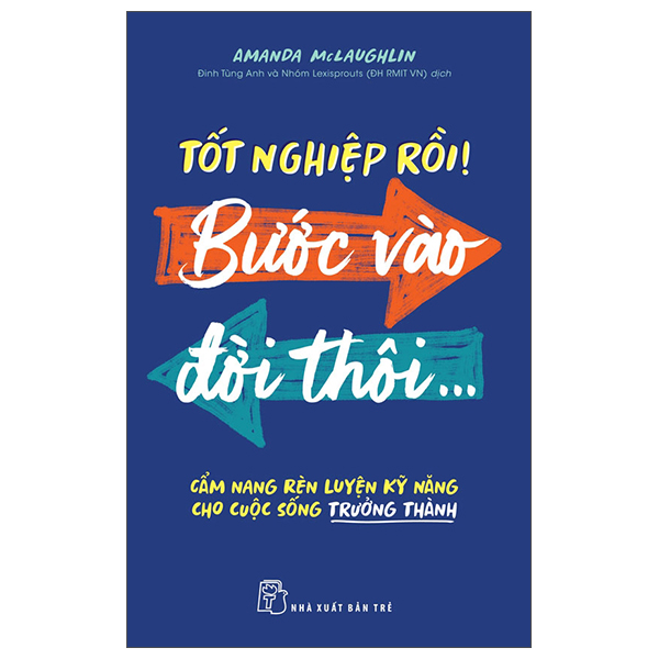 Tot Nghiep Roi! Buoc Vao Doi Thoi... - Cam Nang Ren Luyen Ky Nang Cho Cuoc Song Truong Thanh