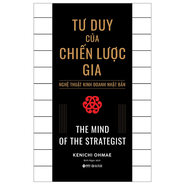 tư duy của chiến lược gia - nghệ thuật kinh doanh nhật bản - the mind of the strategist (tái bản 2024)