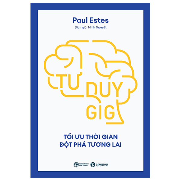 Tu Duy GIG - Toi Uu Thoi Gian - Dot Pha Tuong Lai