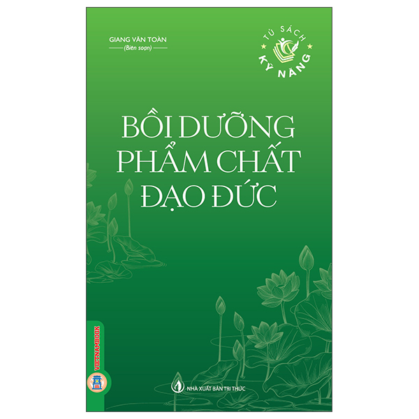 Tủ Sách Kỹ Năng - Bồi Dưỡng Phẩm Chất Đạo Đức