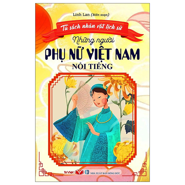 Tu Sach Nhan Vat Lich Su - Nhung Nguoi Phu Nu Viet Nam Noi Tieng