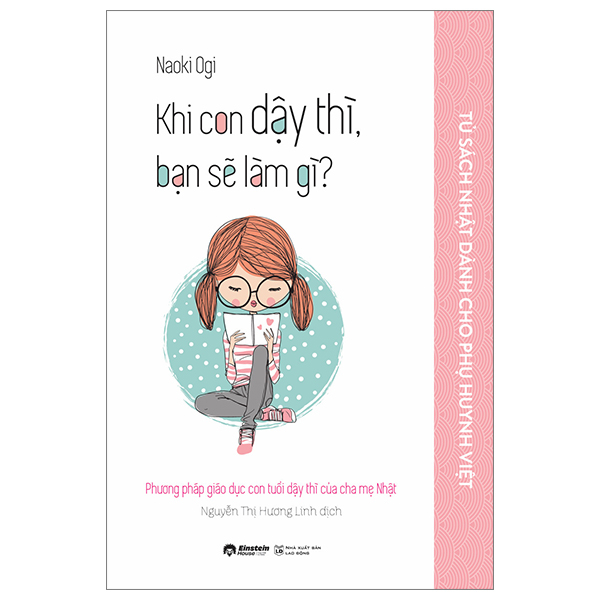 tủ sách nhật dành cho phụ huynh việt - khi con dậy thì, bạn sẽ làm gì?