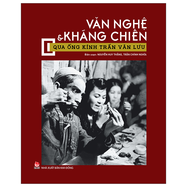 Van Nghe Va Khang Chien Qua Ong Kinh Tran Van Luu - Bia Cung (Tai Ban 2025)