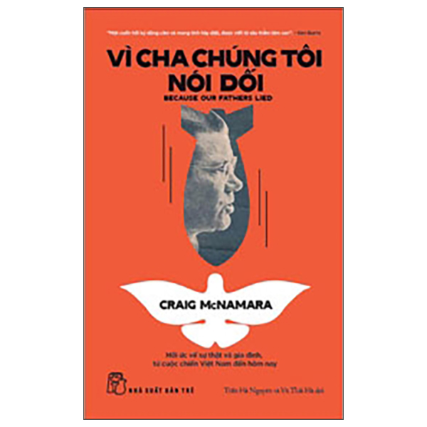 Vi Cha Chung Toi Noi Doi - Because Our Fathers Lied - Hoi Uc Ve Su That Va Gia Dinh, Tu Cuoc Chien Viet Nam Den Tan Hom Nay