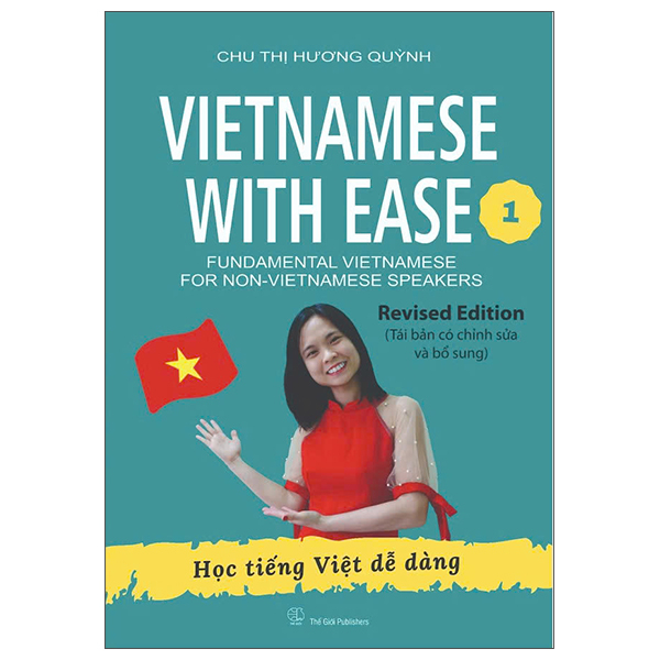 Vietnamese With Ease 1 - Hoc Tieng Viet De Dang (Tai Ban 2025)