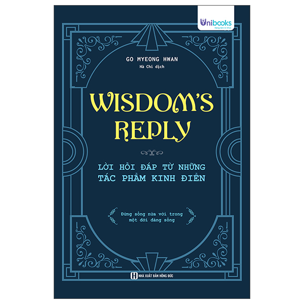 Wisdom's Reply - Loi Hoi Dap Tu Nhung Tac Pham Kinh Dien