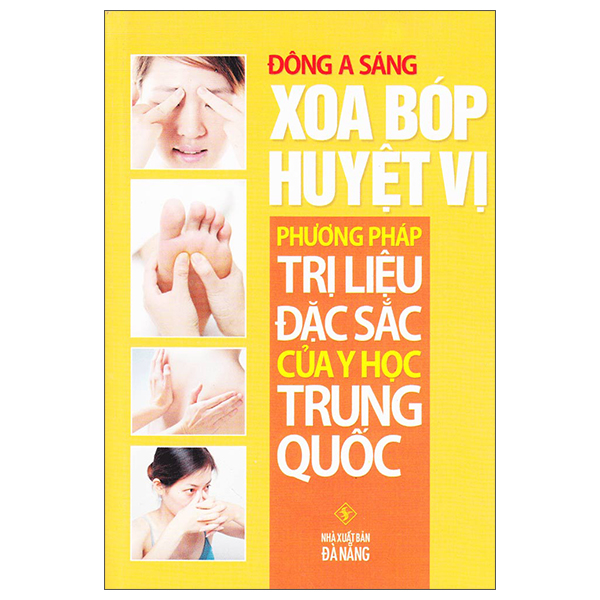 Xoa Bop Huyet Vi - Phuong Phap Tri Lieu Dac Sac Cua Y Hoc Trung Quoc